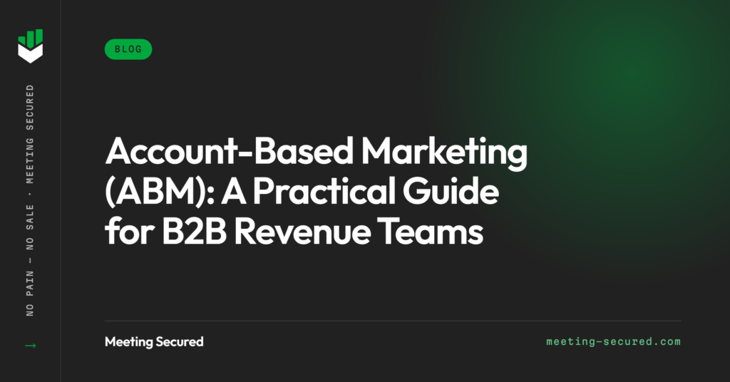 Meeting Secured featured image with the title "Account-Based Marketing (ABM): A Practical Guide for B2B Revenue Teams" on a dark background.