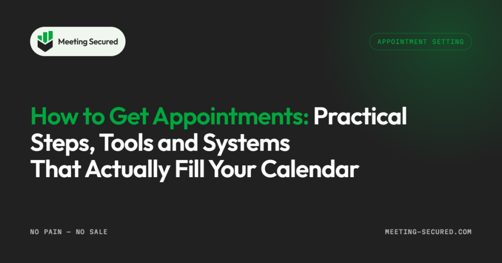 How to get appointments: practical steps, tools and systems that fill your sales calendar, Meeting Secured