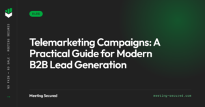 Meeting Secured featured image with the title "Telemarketing Campaigns: A Practical Guide for Modern B2B Lead Generation" on a dark background.